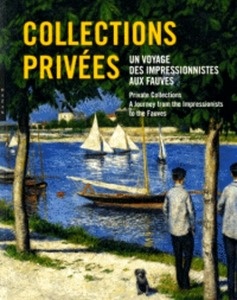 Collections privées - Un voyage des impressionnistes aux fauves