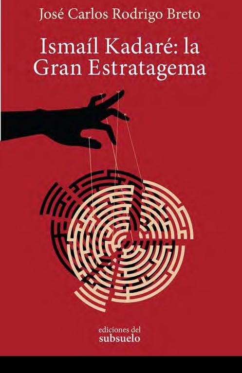 Ismaíl Kadaré: la Gran Estratagema