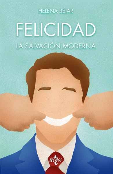 Felicidad: la salvación moderna