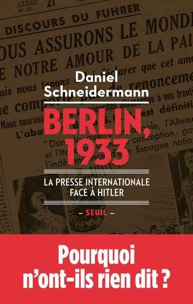 Berlin, 1933 - La presse internationale face a Hitler