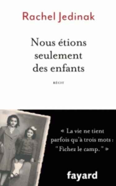 Nous étions seulement des enfants - Une vie pour vivre, une vie pour se souvenir