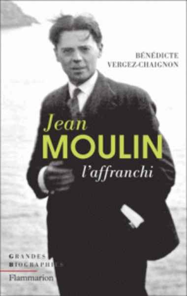 Jean Moulin - L'affranchi