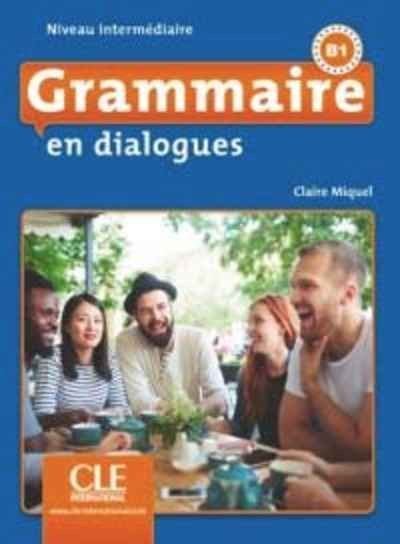 Grammaire en dialogues - Niveau intermédiaire - Livre+CD