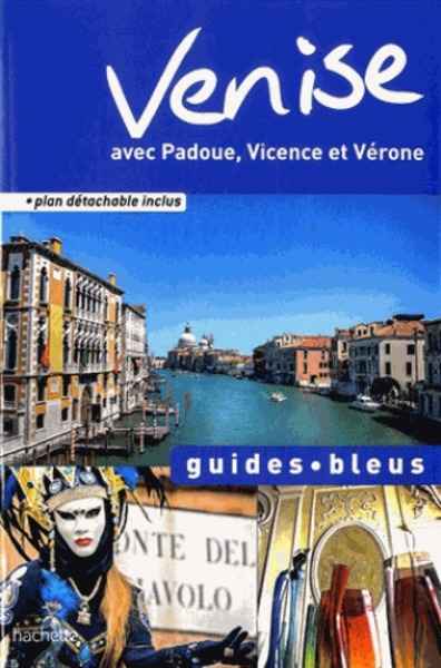 Guide Bleu-Venise - Padoue et la Brenta, Vicence, Vérone