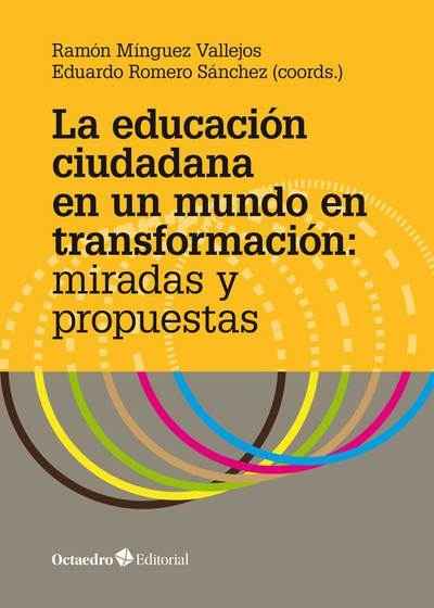 La educación ciudadana en un mundo en transformación: miradas y propuestas