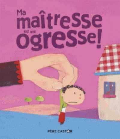 Ma maîtresse est une ogresse !