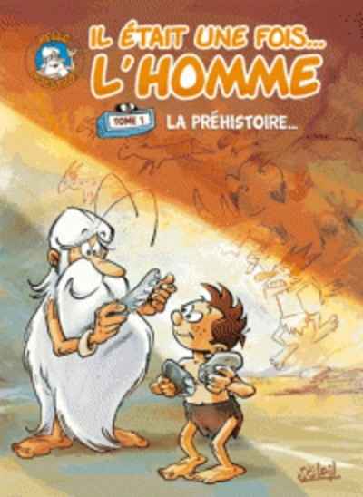 Il était une fois... L'homme Tome 1 La préhistoire