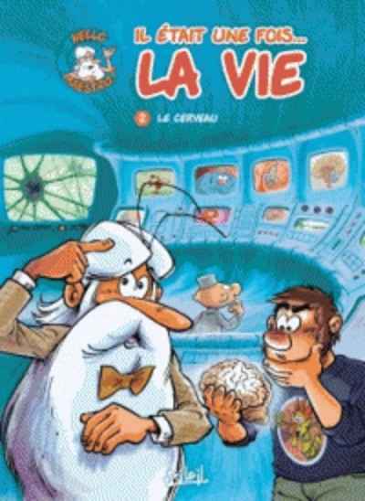 Il était une fois... la vie Tome 2 Le cerveau