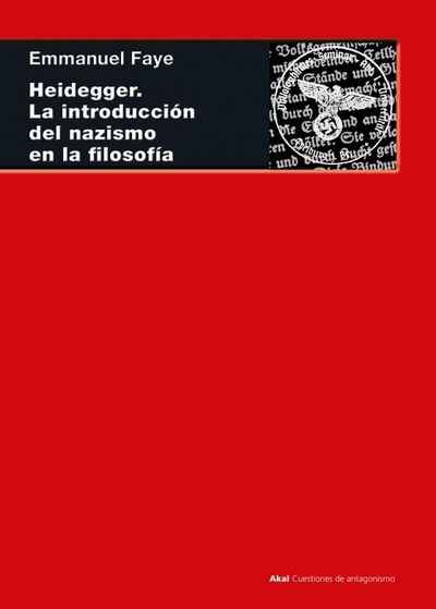 Heidegger. La introducción del nazismo en la filosofía