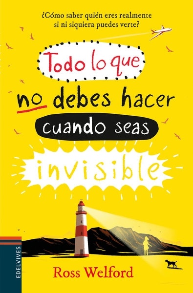 Todo lo que no debes hacer cuando seas invisible