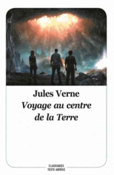 Voyage au centre de la terre - Texte abrégé