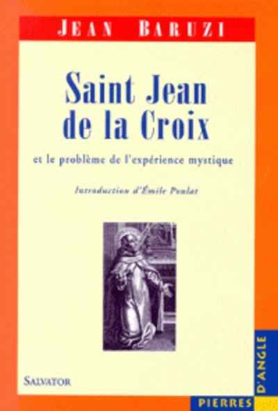 Saint Jean de la Croix et le problème de l'expérience mystique