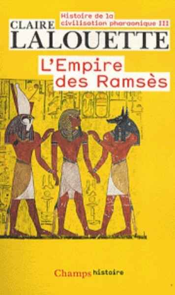 Histoire de la civilisation pharaonique - Tome 3, L'empire des Ramsès