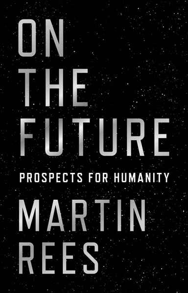 On the Future : Prospects for Humanity