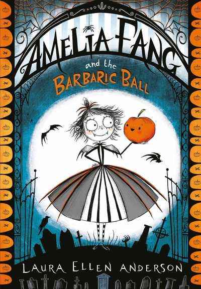 Amelia Fang and the Barbaric Ball