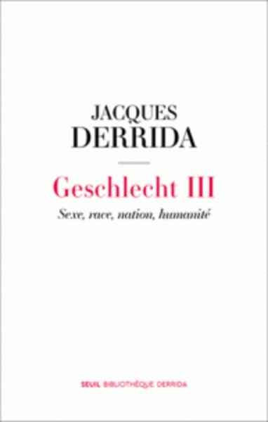 Geschlecht - Tome 3 : Sexe, race, nation, humanité