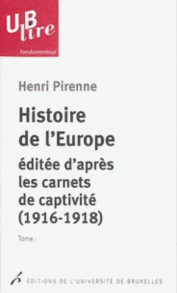 Histoire de l'Europe éditée d'après les carnets de captivité (1916-1918) - 2 volumes