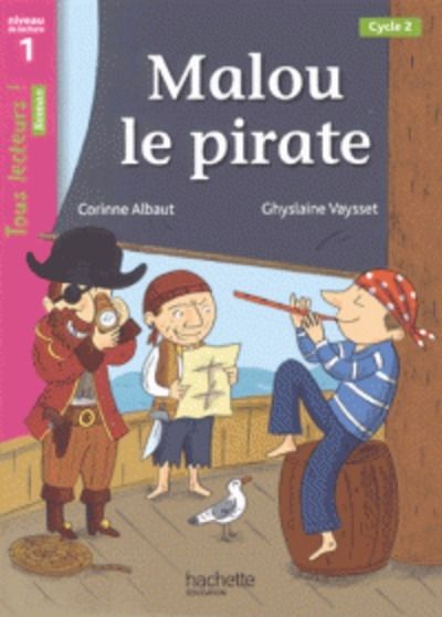 Malou le pirate - Niveau de lecture 1, Cycle 2