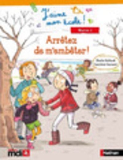 J'aime mon école ! : niveau 2 - Arrêtez de m'embêter !