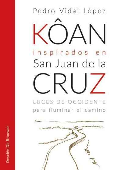 Kôan inspirados en San Juan de la Cruz
