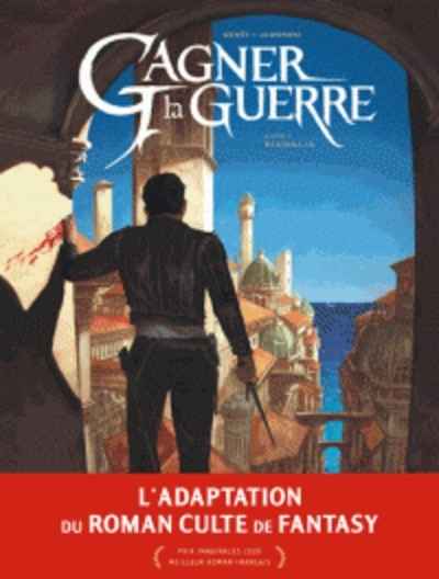 Gagner la guerre Tome 1 - Ciudalia