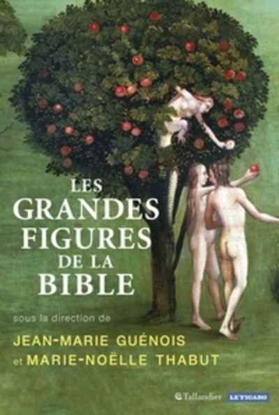 Les grandes figures de la Bible