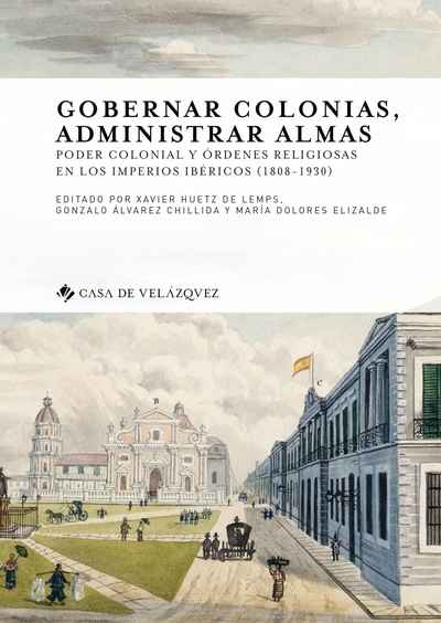 Gobernar colonias, administrar almas