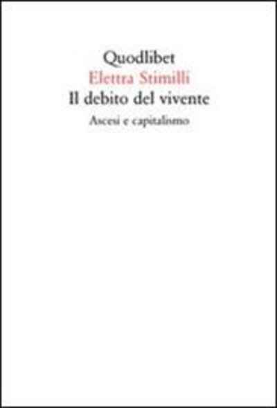 Il debito del vivente. Ascesi e capitalismo