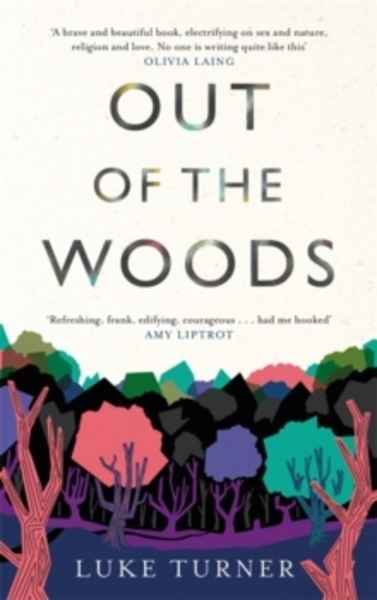 Out of the Woods : A Memoir