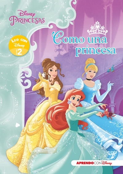 Leo con Disney nivel 2. Disney princesas. Como una princesa