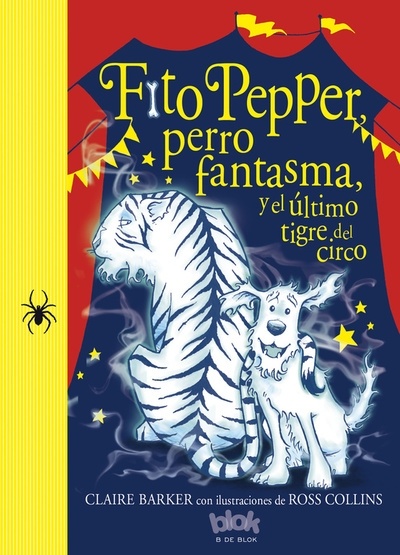 Fito Pepper, perro fantasma, y el último tigre del circo