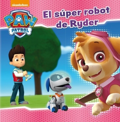 Patrulla canina. El súper robot de Ryder