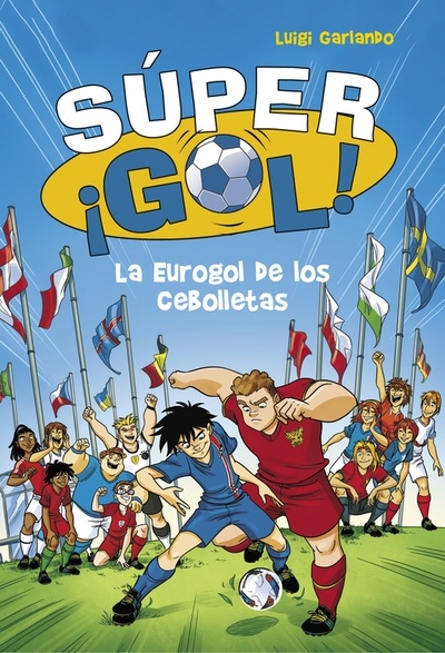 Súper ¡Gol! 7. La Eurogol de los Cebolletas