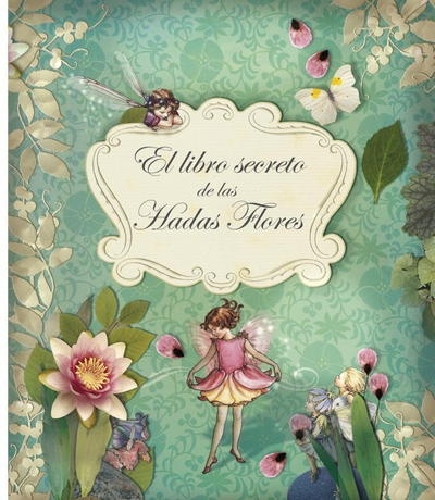 El libro secreto de las Hadas Flores