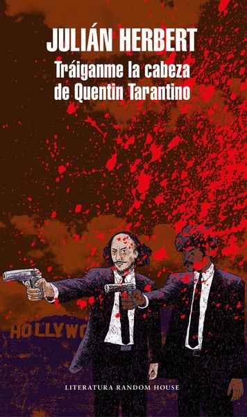 Tráiganme la cabeza de Quentin Tarantino