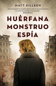 Huérfana, Monstruo, Espía