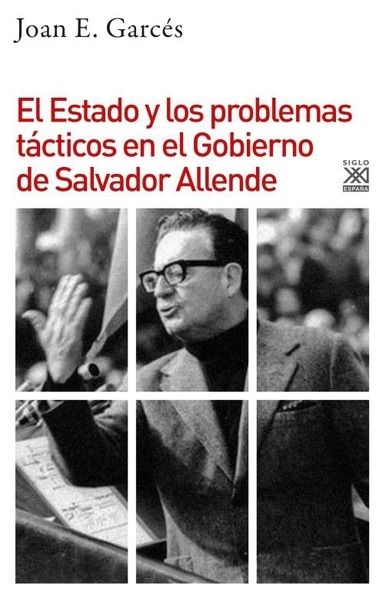 El Estado y los problemas tácticos en el gobierno de Allende