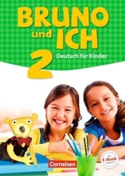 Bruno und ich 2 - Deutsch für Kinder. Schülerbuch mit Audios online
