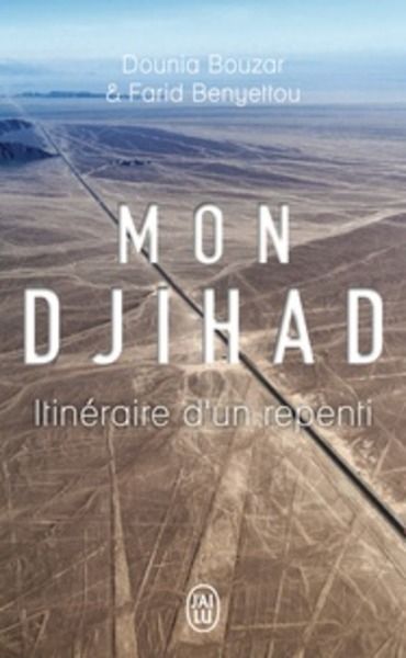 Mon djihad - Itinéraire d'un repenti