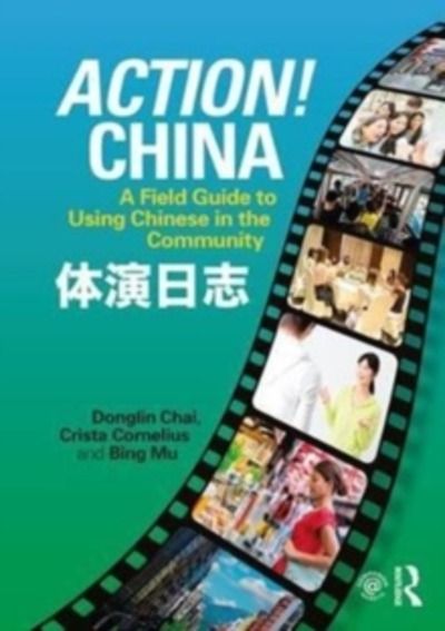 Action! China - A Field Guide to Using Chinese in the Community