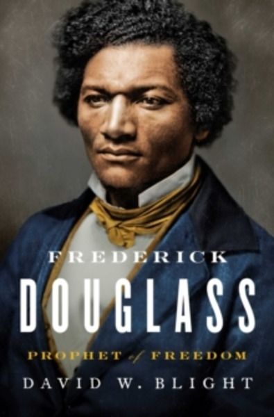 Frederick Douglass : Prophet of Freedom