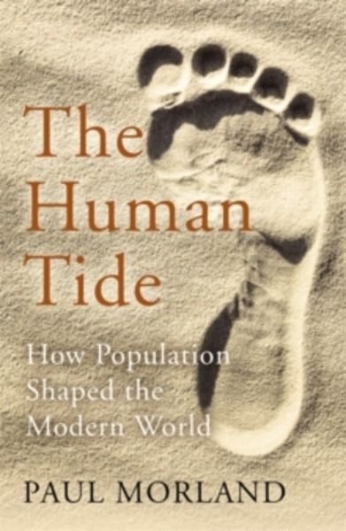 The Human Tide : How Population Shaped the Modern World