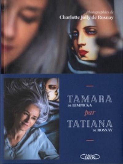 Tamara par Tatiana - Sur les traces de Tamara de Lempicka