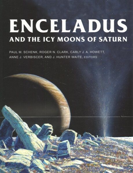 Enceladus and the Icy Moons of Saturn