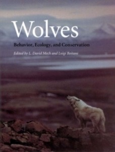 Wolves : Behavior, Ecology and Conservation