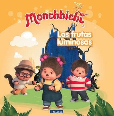 Monhhichi. Las frutas luminosas