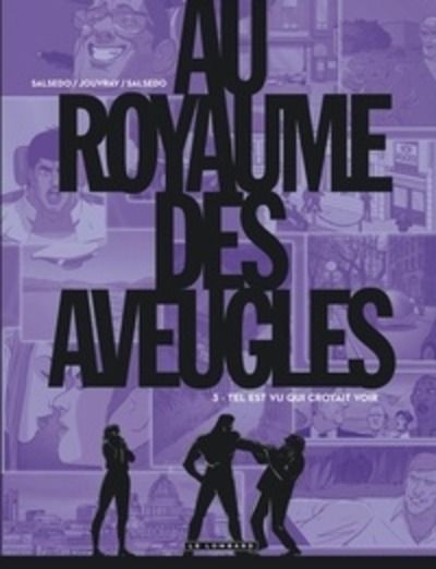 Au royaume des aveugles Tome 3 Tel est vu qui croyait voir