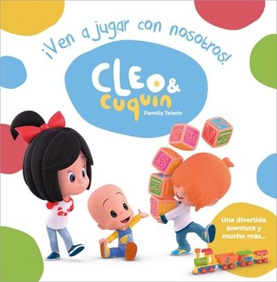 ¡Ven a jugar con nosotros! (Cleo y Cuquín. Álbum ilustrado)