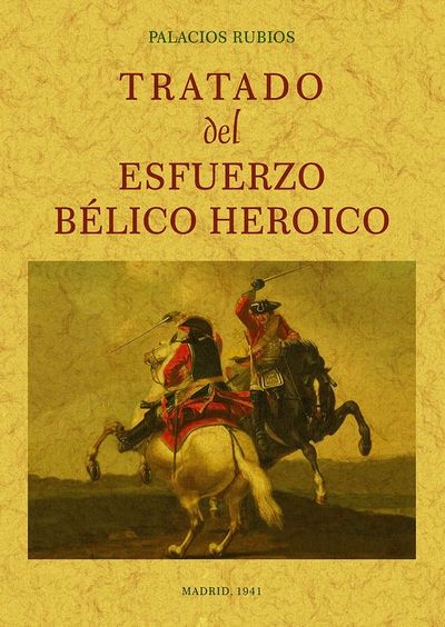 Tratado del esfuerzo bélico heróico