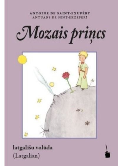 Mozais princs (El Principito en lengua latgaliana)